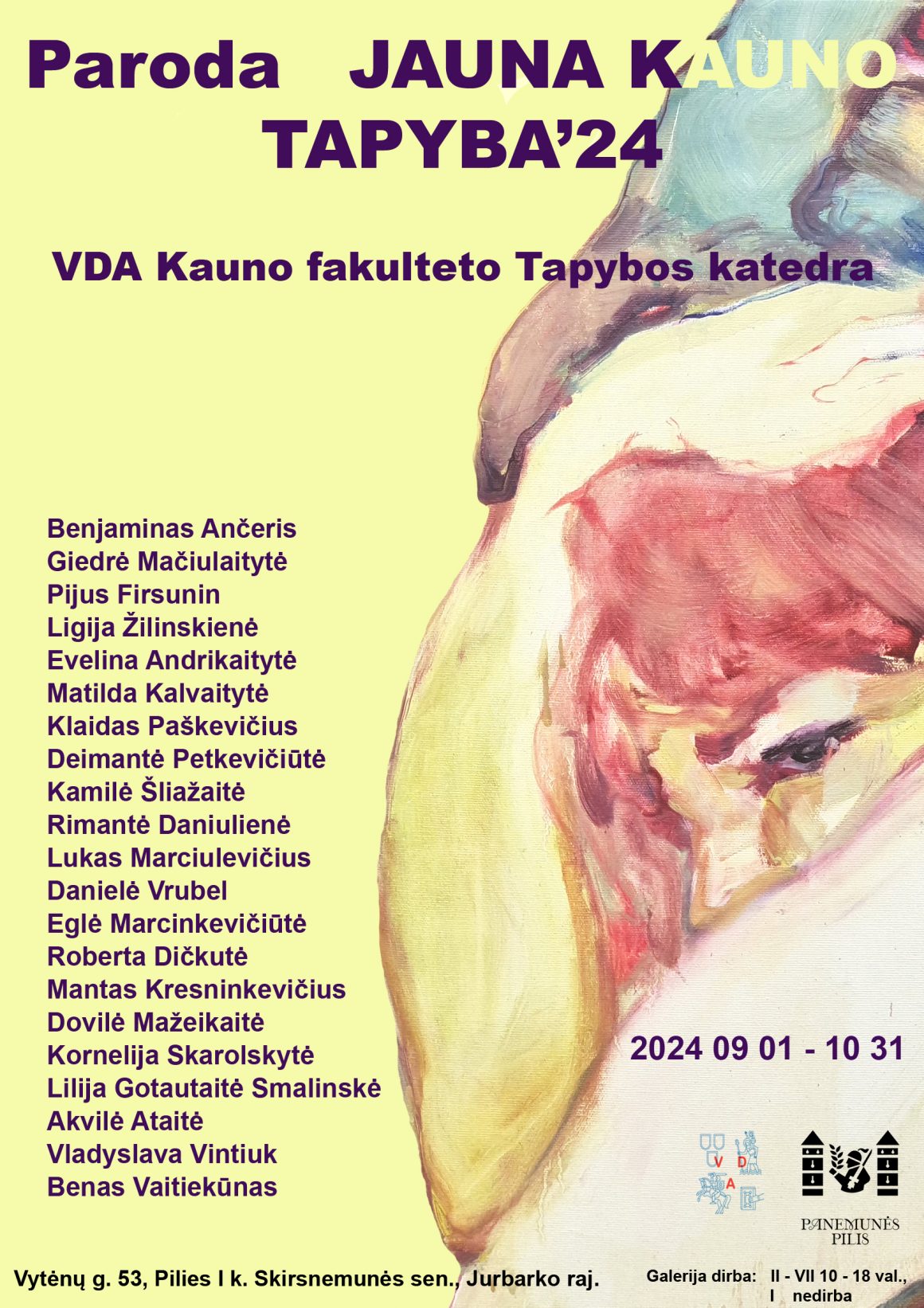 JAUNA KAUNO TAPYBA’24 | VILNIAUS DAILĖS AKADEMIJOS KAUNO FAKULTETO TAPYBOS KATEDROS JAUNŲJŲ TAPYTOJŲ DARBŲ PARODA