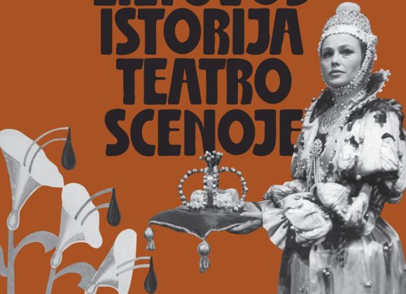 „NUO BIRUTĖS IKI BASANAVIČIAUS: LIETUVOS ISTORIJA TEATRO SCENOJE”